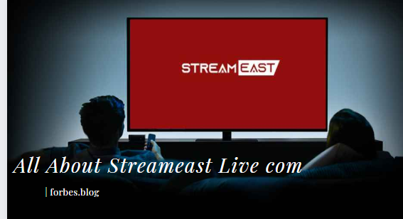 All About Streameast Live com
